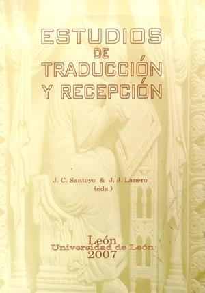 ESTUDIOS DE TRADUCCIÓN Y RECEPCIÓN | 9788497733229 | SANTOYO MEDIAVILLA, JULIO CÉSAR / LANERO, J. J