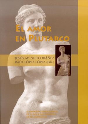 AMOR EN PLUTARCO, EL | 9788497733496 | NIETO IBÁÑEZ, JESÚS MARÍA / LÓPEZ LÓPEZ, RAÚL