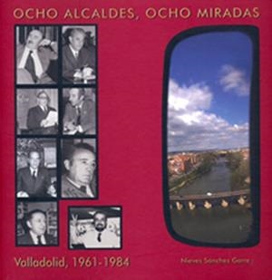 OCHO ALCALDES, OCHO MIRADAS | 9788493593704 | SÁNCHEZ GARRE, NIEVES