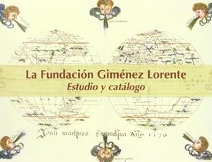 FUNDACIÓN GIMÉNEZ LORENTE, LA. ESTUDIOS Y CATÁLOGOS | 9788483632222 | JIMÉNEZ MARTÍNEZ, Mª JESÚS / QUESADA ORDEIG, Mª MAR / VILLAR CANO, MIRIAM