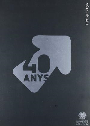UPV 40 ANYS | 9788483632796 | PEIRÓ LÓPEZ, JUAN BAUTISTA / BONET SOLVES, VICTORIA E.