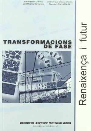 TRANSFORMACIONS DE FASE | 9788483632871 | PARRES GARCÍA, FRANCISCO / BALART GIMENO, RAFAEL / GARCÍA SANOGUERA, DAVID / CRESPO AMORÓS, JOSÉ ENR