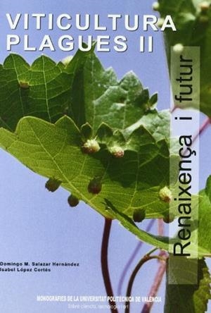 VITICULTURA. PLAGUES II | 9788483632185 | SALAZAR HERNÁNDEZ, DOMINGO MANUEL / LÓPEZ CORTÉS, ISABEL