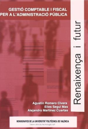 GESTIÓ COMPTABLE I FISCAL PER A L'ADMINISTRACIÓ PÚBLICA | 9788483632437 | SEGUÍ MAS, ELIES / ROMERO CIVERA, AGUSTÍN / MARTÍNEZ CUARTAS, ALEJANDRO
