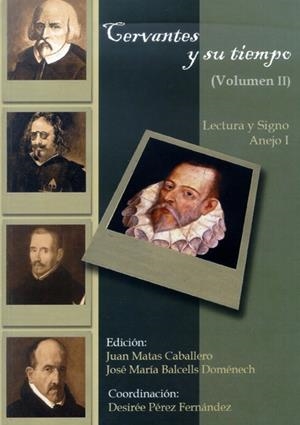 CERVANTES Y SU TIEMPO. VOL.II | 9788497734028 | PEREZ FERNÁNDEZ, DESIREE / MATAS CABALLERO, JUAN / BALCELLS DOMÉNECH, JOSÉ MARÍA