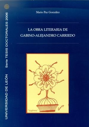 OBRA LITERARIA DE GABINO-ALEJANDRO CARRIEDO, LA | 9788497733915 | PAZ GONZÁLEZ, MARIO