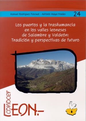 PUERTOS Y LA TRASHUMANCIA EN LOS VALLE LEONESES DE SAJAMBRE Y VALDEÓN, LOS | 9788497734349 | RODRÍGUEZ PASCUAL, MANUEL / MAYA FRADES, ANTONIO