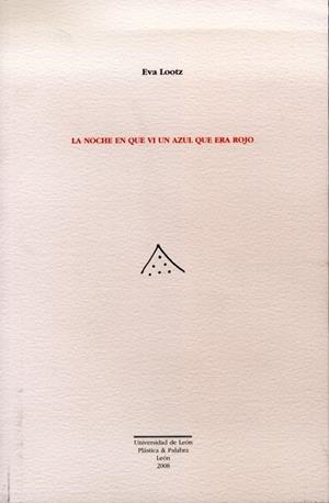 NOCHE EN QUE VI UN AZUL QUE ERA ROJO, LA | 9788497734370 | LOOTZ, EVA