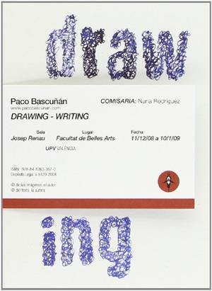 PACO BASCUÑÁN, DRAWING-WRITTING | 9788483633670 | BASCUÑÁN, PACO / RODRÍGUEZ CALATAYUD, NURIA