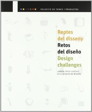 REPTES DEL DISSENY / RETOS DEL DISEÑO / DESIGN CHALLENGES | 9788483635001 | MERINO SANJUAN, MARÍA DOLORES / PUYUELO CAZORLA, MARINA