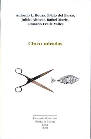 CINCO MIRADAS | 9788497734592 | L. BOUZA, ANTONIO / EL BARCO, PABLO / ALONSO, JULIÁN / MARÍN, RAFAEL / FRAILE VALLES, EDUARDO