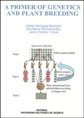 A PRIMER OF GENETICS AND PLANT BREEDING | 9788483634318 | RODRÍGUEZ BURRUEZO, ADRIÁN / FITA FERNÁNDEZ, ANA MARÍA / PROHENS TOMÁS, JAIME
