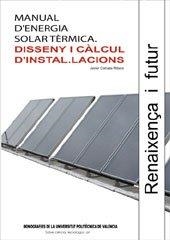 MANUAL D'ENERGIA SOLAR TÈRMICA. DISSENY I CÀLCUL D'INSTAL.LACIONS | 9788483634875 | CAÑADA RIBERA, LUIS JAVIER