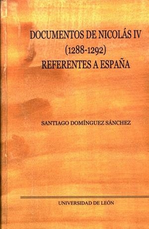 DOCUMENTOS DE NICOLÁS IV (1288-1292) REFERENTES A ESPAÑA | 9788497734615 | DOMÍNGUEZ SÁNCHEZ, SANTIAGO