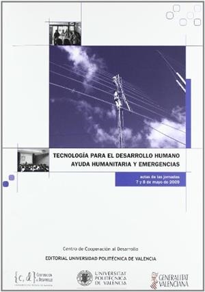 TECNOLOGÍA PARA EL DESARROLLO HUMANO, AYUDA HUMANITARIA Y EMERGENCIAS. ACTAS DE LAS JORNADAS | 9788483635360 | CENTRO DE COOPERACIÓN PARA EL DESARROLLO