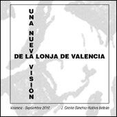 NUEVA VISIÓN DE LA LONJA DE VALENCIA, UNA | 9788483636312 | SÁNCHEZ-ROBLES BELTRÁN, CECILIO
