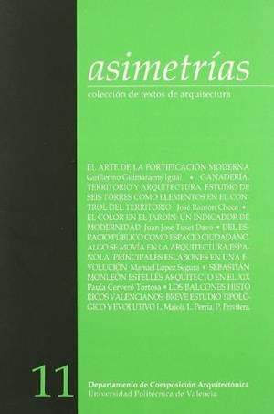 ASIMETRÍAS 11. COLECCIÓN DE TEXTOS DE ARQUITECTURA | 9788483635162 | NOGUERA GIMÉNEZ, JUAN FRANCISCO