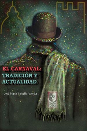 CARNAVAL TRADICIÓN Y ACTUALIDAD, EL | 9788497734936 | VARIOS AUTORES