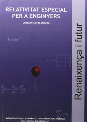 RELATIVITAT ESPECIAL PER A ENGINYERS | 9788483636213 | CERDÁ BOLUDA, JOAQUÍN