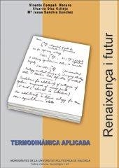 TERMODINÀMICA APLICADA | 9788483636299 | COMPAÑ MORENO, VICENTE / DÍAZ CALLEJA, RICARDO / SANCHÍS SÁNCHEZ, Mª JESÚS