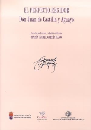 PERFECTO REGIDOR DON JUAN DE CASTILLA Y AGUAYO, EL | 9788497734998 | GARCÍA CANO, MARÍA ISABEL