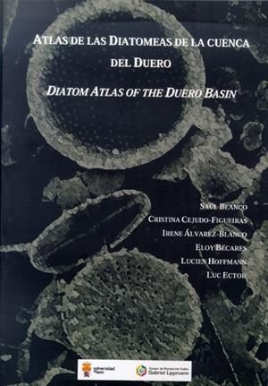 ATLAS DE LAS DIATOMEAS DE LA CUENCA DEL DUERO | 9788497735360 | BLANCO, SAUL / CEJUDO-FIGUERAS, CRISTINA / ÁLVAREZ-BLANCO, IRENE / BÉCARES, ELOY / HOFFMANN, LUCIEN 