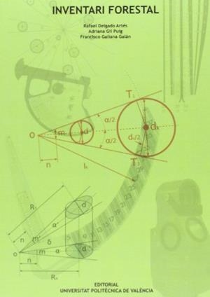 INVENTARI FORESTAL | 9788483636381 | DELGADO ARTÉS, RAFAEL / GALIANA GALAN, FRANCISCO / GIL PUIG, ADRIANA