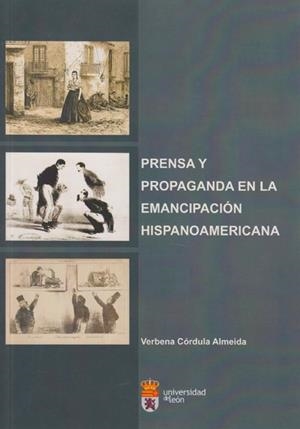 PRENSA Y PROPAGANDA EN LA EMANCIPACIÓN HISPANOAMERICANA | 9788497735704 | CÓRDULA ALMEIDA, VERBENA