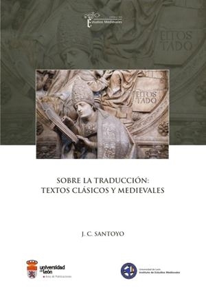 SOBRE LA TRADUCCIÓN: TEXTOS CLÁSICOS Y MEDIEVALES | 9788497735803 | SANTOYO MEDIAVILLA, JULIO CESAR