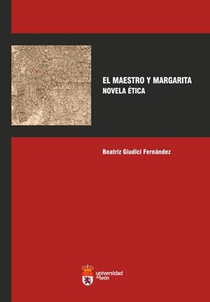 MAESTRO Y MARGARITA, EL. NOVELA ÉTICA | 9788497736046 | GIUDICI FERNÁNDEZ, BEATRIZ