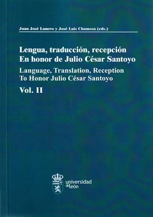 LENGUA, TRADUCCIÓN, RECEPCIÓN. EN HONOR DE JULIO CÉSAR SANTOYO | 9788497735995 | VARIOS AUTORES