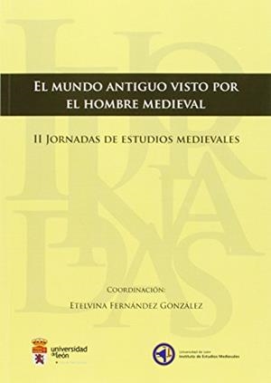 MUNDO ANTIGUO VISTO POR EL HOMBRE MEDIEVAL, EL | 9788497736398