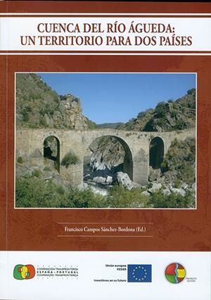 CUENCA DEL RÍO ÁGUEDA: UN TERRITORIO PARA DOS PAÍSES | 9788494176036 | CAMPOS SÁNCHEZ-BORDONA, FRANCISCO / Y OTROS
