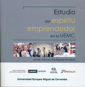 ESTUDIO DEL ESPÍRITU EMPRENDEDOR EN LA UNIVERSIDAD EUROPEA MIGUEL DE CERVANTES | 9788494176067 | RODRÍGUEZ-ESCOBAR, JAVIER ALFONSO