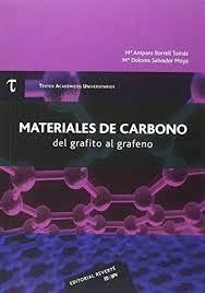 MATERIALES DE CARBONO. DEL GRAFITO AL GRAFENO | 9788490482520 | BORRELL TOMÁS, Mª AMPARO / SALVADOR MOYA, MªDOLORES
