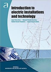 INTRODUCTION TO ELECTRIC INSTALLATIONS AND TECHNOLOGY | 9788490485262 | PÉREZ CRUZ, JUAN / PINEDA SÁNCHEZ, MANUEL / PUCHE PANADERO, RUBÉN / SAPENA BAÑÓ, ÁNGEL