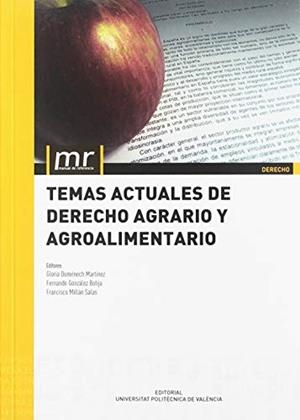 TEMAS ACTUALES DE DERECHO AGRARIO Y AGROALIMENTARIO | 9788490484760 | DOMÉNECH MARTÍNEZ, GLORIA / MILLÁN SALAS, FRANCISCO / GONZÁLEZ BOTIJA, FERNANDO