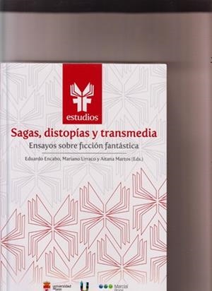 SAGAS, DISTOPÍAS Y TRANSMEDIA | 9788497737753