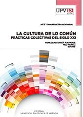 CULTURA DE LO COMÚN, LA. PRÁCTICAS COLECTIVAS DEL SIGLO XXI | 9788490485705 | GARCÍA PUCHADES, WENCESLAO / MIQUEL BARTUAL, MIJO
