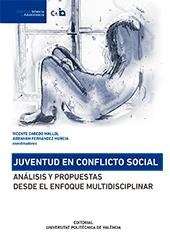 JUVENTUD EN CONFLICTO SOCIAL. ANÁLISIS Y PROPUESTAS DESDE EL ENFOQUE MULTIDISCIPLINAR | 9788490485552 | CABEDO MALLOL, VICENTE / FERNÁNDEZ MURCIA, ABRAHAM