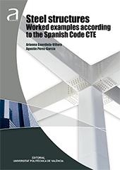 STEEL STRUCTURES WORKED EXAMPLES ACCORDING TO THE SPANISH CODE CTE | 9788490486344 | GUARDIOLA VILLORA, ARIANNA / PÉREZ GARCÍA, AGUSTÍN