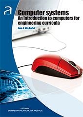 COMPUTER SYSTEMS. AN INTRODUCTION TO COMPUTERS FOR ENGINEERING CURRICULA | 9788490486276 | VILA CARBÓ, JUAN A.