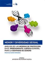 MENOR Y DIVERSIDAD SEXUAL. ANÁLISIS DE LAS MEDIDAS DE PROTECCIÓN EN EL ORDENAMIENTO JURÍDICO ESPAÑOL PARA LA IDENTIDAD DE GÉNERO | 9788490485897 | RAMÓN FERNÁNDEZ, FRANCISCA