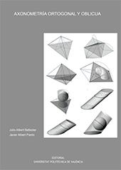 AXONOMETRÍA ORTOGONAL Y OBLICUA | 9788490486429 | ALBERT BALLESTER, JULIO / ALBERT PARDO, JAVIER