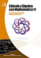 CÁLCULO Y ÁLGEBRA CON MATHEMATICA 11 | 9788490487372 | MORAÑO FERNÁNDEZ, JOSÉ ANTONIO / SÁNCHEZ RUIZ, LUIS MANUEL