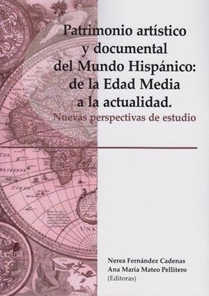 PATRIMONIO ARTÍSTICO Y DOCUMENTAL DEL MUNDO HISPÁNICO | 9788497739375