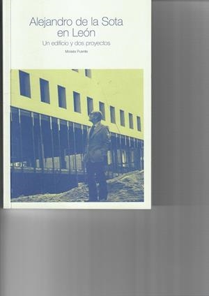 ALEJANDRO DE LA SOTA EN LEÓN | 9788497739740 | PUENTE RODRIGUEZ, MOISÉS