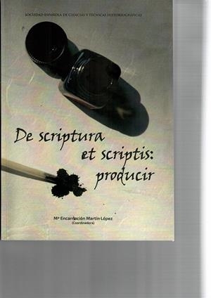 DE SCRIPTURA ET SCRIPTIS: PRODUCIR | 9788497739948
