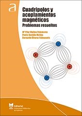 CUADRIPOLOS Y ACOPLAMIENTOS MAGNÉTICOS. PROBLEMAS RESUELTOS | 9788490489475 | MOLINA PALOMARES, Mª PILAR / BASTIDA MOLINA, PAULA / ÁLVAREZ VALENZUELA, BERNARDO