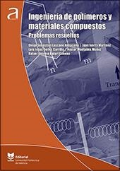 INGENIERÍA DE POLÍMEROS Y MATERIALES COMPUESTOS: PROBLEMAS RESUELTOS | 9788490489833 | LASCANO AIMACAÑA, DIEGO SEBASTIÁN / IVORRA MARTÍNEZ, JUAN / QUILES CARRILLO, LUIS JESÚS / MONTAÑÉS M